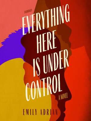 cover image of Everything Here Is under Control